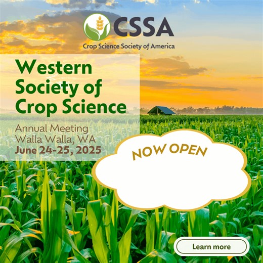 It's happening: Western Society of Crop Science (WSCS) is holding their annual meeting June 24-25, 2025. Abstract Submission, Registration, and the Emerging Scientist Award Nominations are NOW OPEN. Learn more: https://ow.ly/QVls50Vk6Rj #CropScience #WSCS2025 #ResearchConference #EmergingScientists | ASA, CSSA, and SSSA