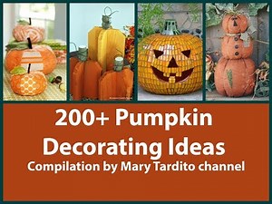 200+ Pumpkin Decorating Ideas Compilation - Halloween Decor Ideas - Fall Decorating Ideas