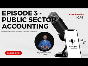 ICAG Lectures: How To Pass Public Sector Accounting - Episode 3 |ICAG |ACCA| CPA| CFA