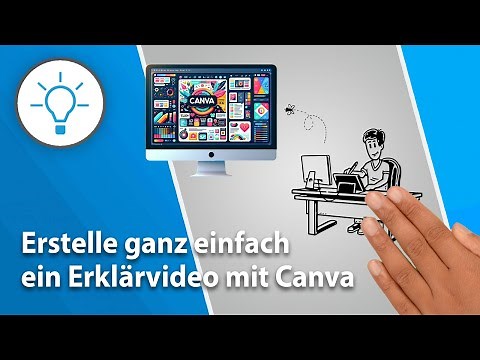 Erklärvideo ganz einfach mit Canva erstellen / Schritt-für-Schritt-Anleitung