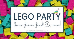 43 Steal-Worthy Ideas for Lego Party Decorations, Food, Favors and More!
