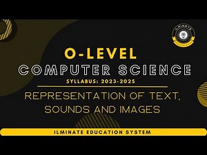 IES | | Chapter 1.2: Representation of Text, Sound and Images | O Level Computer Science