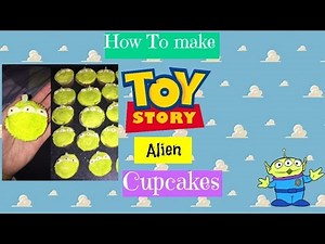 || HOW TO MAKE TOY STORY ALIEN CUPCAKES ||