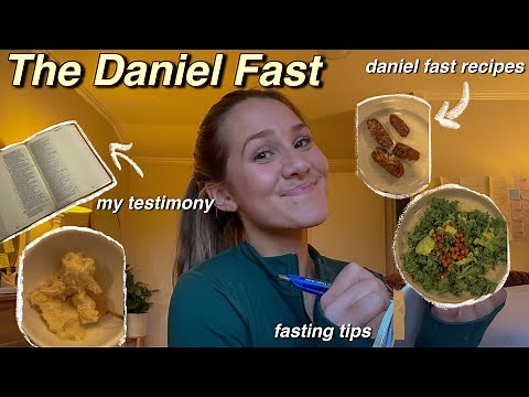 FASTING AND PRAYER | daniel fast recipes, tips, and my daniel fast testimony!
