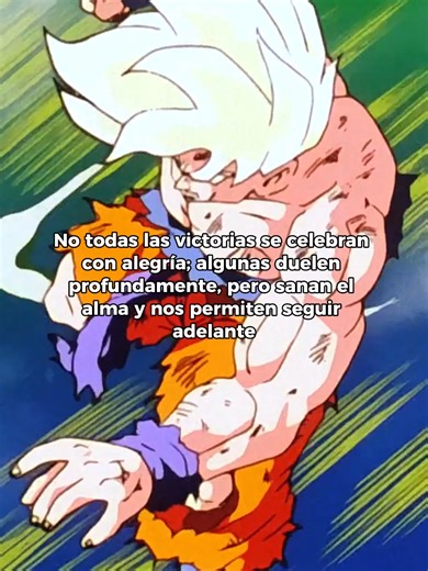 “A veces la victoria también duele… 🐉🔥” #dragonball #frases #motivacion #dbz #anime #goku #fyp #parati