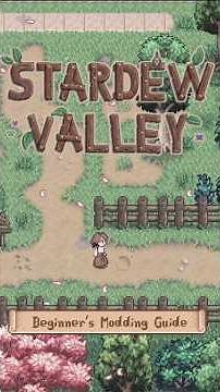 How to mod Stardew Valley 🍃