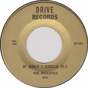 The Prolifics - If Only I Could Fly / Keep On Raining Rain