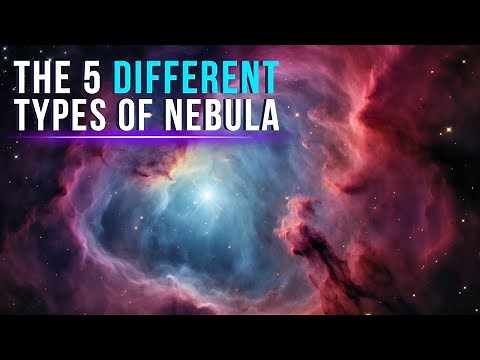 The 5 Different Types Of Nebulae And What Happens In Them