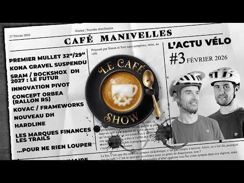 Le Café Show #3 : Pourquoi le 32 POUCES arrive ? Débrief RockShox 2027 & Actu !