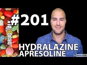 HYDRALAZINE (APRESOLINE) - PHARMACIST REVIEW - #201
