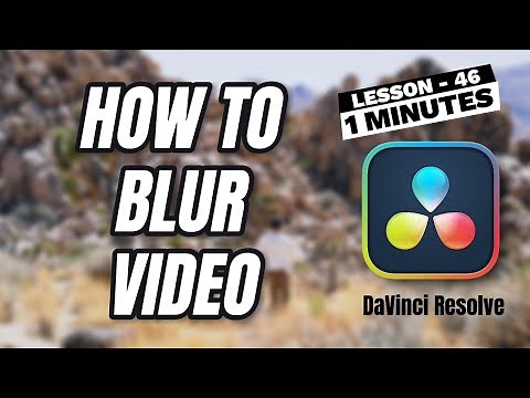 How to Blur a video in DaVinci Resolve - Lesson 46 DaVinci Resolve Tutorial