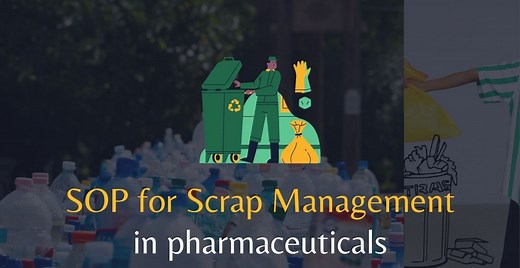 Standard Operating Procedure for Scrap Management in Pharmaceuticals – tech-publish
