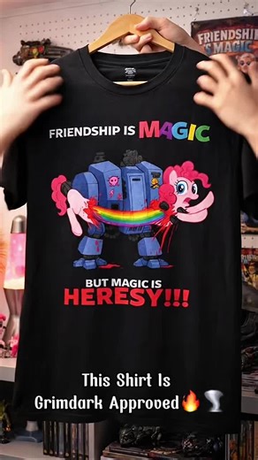 My uniform when destroying heresy #warhammer40k #warhammermeme #friendshipismagic #funnytshirt #memeshirt