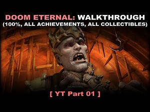 DOOM Eternal walkthrough 01 (100%, all SP achievements, collectibles, No commentary) PC 60FPS