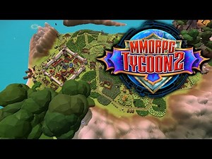 MMORPG Tycoon 2 - World Building MMORPG Constructing Sim