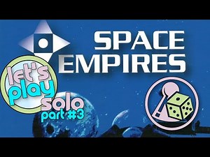 Let's Play Space Empires 4X (Solo) - Part 3