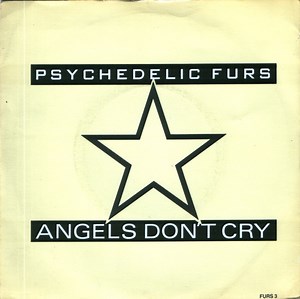 Psychedelic Furs - Angels Don't Cry