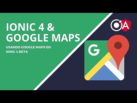 Usando Google Maps con Ionic 4 Beta + Angular