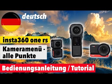 insta360 one rs - Kameramenü komplett erklärt - deutsch - Bedienungsanleitung / Tutorial