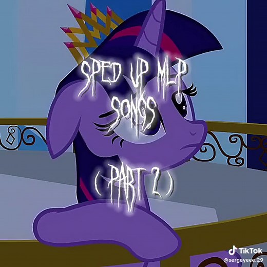 My Little Pony Harmony Quest Sped Up Songs Compilation