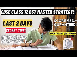 Kuch Nahi Padha? Last 2 days SCORE 95%+ CBSE class 12 BST| Master STRATEGY for BUSINESS STUDIES|CBSE