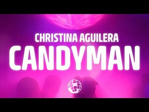 Christina Aguilera - Candyman (Lyrics)