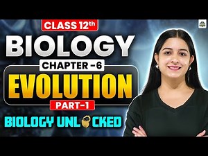 Evolution | Class 12 Biology Chapter 6 | Class 12 Biology MID TERM EXAMS | Aarushi Ma'am