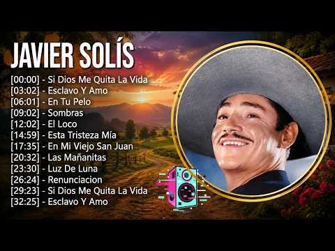 Javier Solís 2026 - 11 Grandes Exitos, Mejores Éxitos, Mejores Canciones