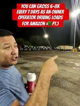 You can gross 6-8k every 7 days as an owner operator driving loads for Amazon 🚛 Pt.1 #trucks