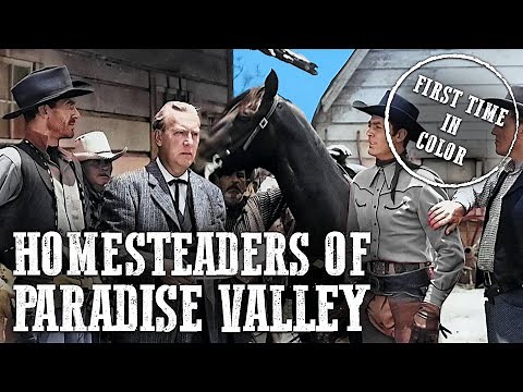 Homesteaders of Paradise Valley | COLORIZED | Free Cowboy Film