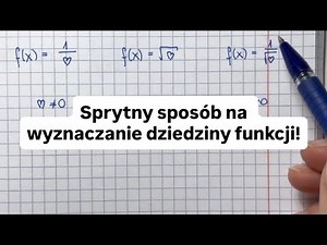 Sprytny sposób na wyznaczanie dziedziny funkcji!