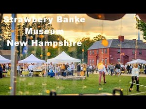 Live from Portsmouth, New Hampshire - Strawbery Banke Museum
