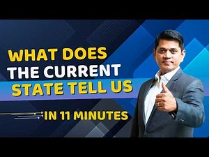 11 Minutes to Understand What Your Current State Is Telling You