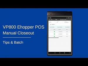 VP800 Ehopper POS | Manual Closeout Tips & Batch