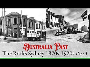 THE ROCKS Sydney 1871-1920 Tour Series. Images from over 100 Years ago. Part One of Four. Australia