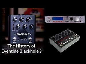 The History of Eventide's Iconic Blackhole Algorithm