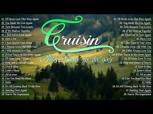 Evergreen Songs Best Songs Ever All Time🌵Unforgettable Relaxing Oldies Cruisin 🌿 Relaxing Songs