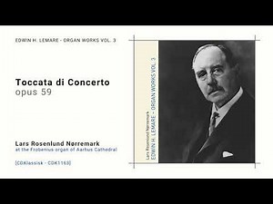 Edwin Henry Lemare - Toccata di Concerto, op. 59