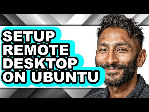 How to Setup Remote Desktop on Ubuntu (easy Method)