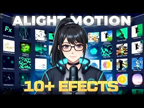 Top 10 Alight Motion Advance Effects