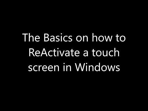 The Basics on how to ReActivate a touch screen