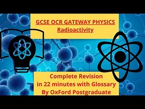 GCSE OCR Physics Radioactivity Complete Revision in 22 Min | OCR Gateway