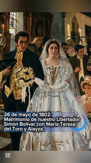 26 de mayo de 1802: Matrimonio de nuestro Libertador Simón Bolívar con María Teresa del Toro