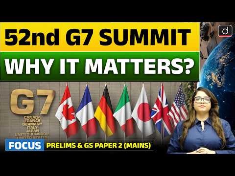 G7 Summit 2026 | Key Highlights & Outcomes Explained | Latest Update | Drishti IAS English