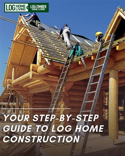 What to expect when it's finally time to stop planning and start building your log home. Get the list guide here: https://www.loghome.com/articles/your-step-by-step-guide-to-log-home-construction/ | Log Home Living