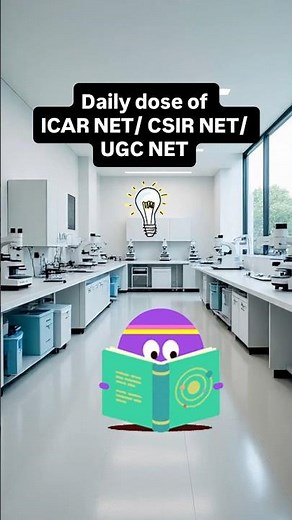 Daily dose of ICAR NET/ CSIR NET/ UGC NET #asrb_net #csir_net #ugcnet