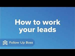 How to Work Your Leads