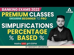 Beginner to Pro | Banking Exam 2022 | Simplification Percentage Based Maths by Siddharth Srivastava
