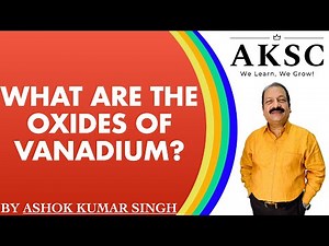What are the Oxides of Vanadium Video Lecture - JEE