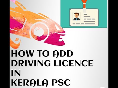 HOW TO ADD DRIVING LICENCE IN KERALA PSC